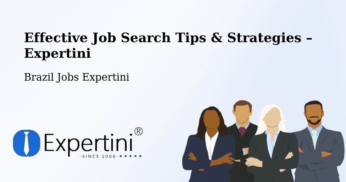 Job Search Tips & Strategies for Job Seekers – Imbé - Imbé, Brazil Jobs Expertini